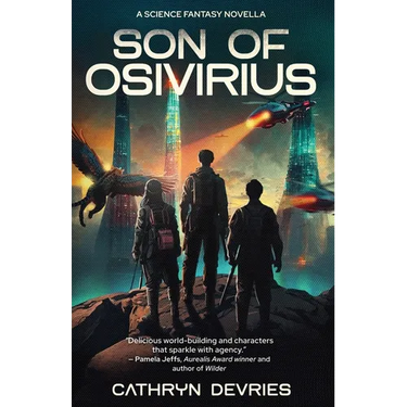 Son of Osivirius: A Science Fantasy Novella