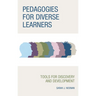 Pedagogies for Diverse Learners: Tools for Discovery and Development