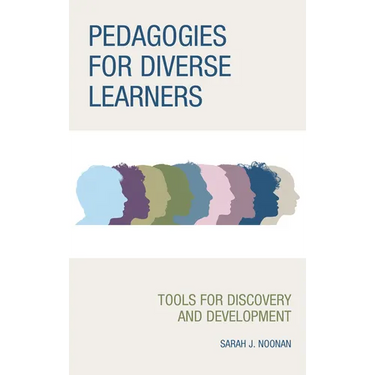 Pedagogies for Diverse Learners: Tools for Discovery and Development