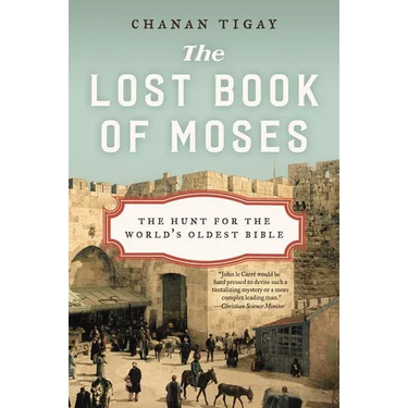 The Lost Book of Moses: The Hunt for the World's Oldest Bible