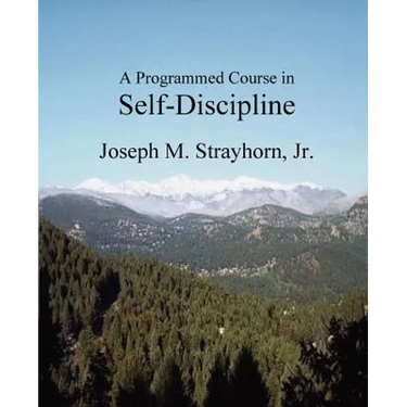 A Programmed Course in Self-Discipline