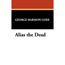 Alias the Dead
