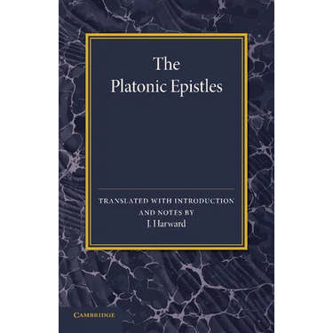 The Platonic Epistles: Translated with Introduction and Notes