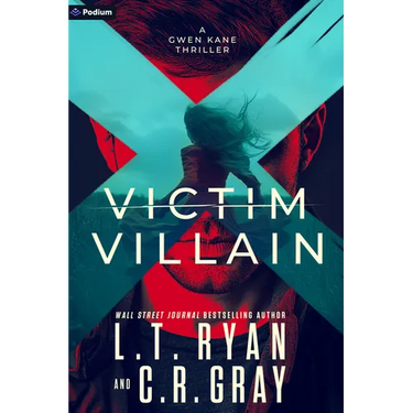 Victim or Villain: A Gwen Kane Thriller