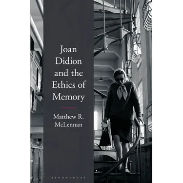 Joan Didion and the Ethics of Memory