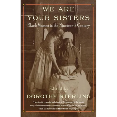 We Are Your Sisters: Black Women in the Nineteenth Century