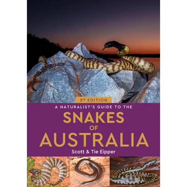 A Naturalist's Guide to the Snakes of Australia