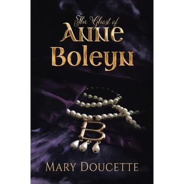 The Ghost of Anne Boleyn