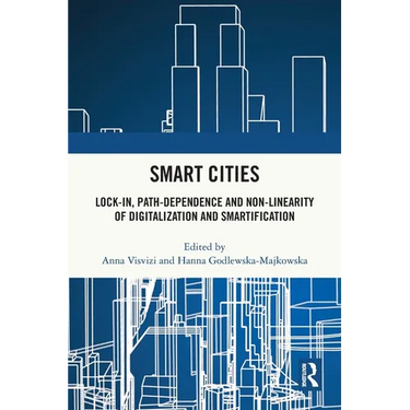 Smart Cities: Lock-in, Path-dependence and Non-linearity of Digitalization and Smartification