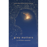 Grey Matters: Poems About Mental Health and Healing