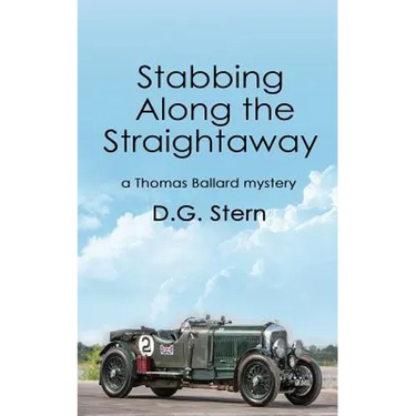 Stabbing Along the Straightaway: a Thomas Ballard mystery