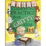 Handwriting Practice for Gritty Kids: Letter and Number Tracing, Coloring, Mazes, Dot to Dot, Matching, and More! (Dexterity and Penmanship for Presch