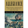 Allegiance: Fort Sumter, Charleston, and the Beginning of the Civil War