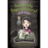 Suddenly Supernatural: School Spirit