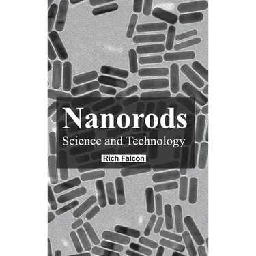Nanorods: Science and Technology