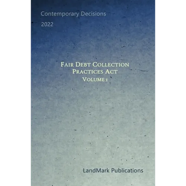 Fair Debt Collection Practices Act: Volume 1