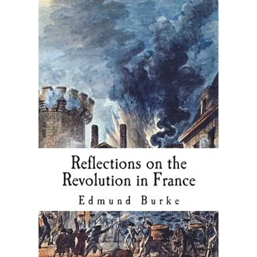 Reflections on the Revolution in France: A Political Pamphlet