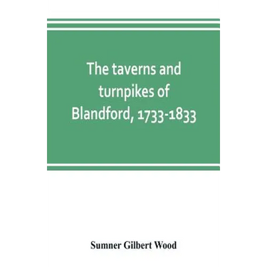 The taverns and turnpikes of Blandford, 1733-1833