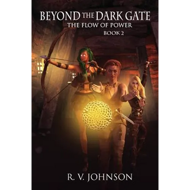 Beyond The Dark Gate: Epic Fantasy Series The Flow of Power