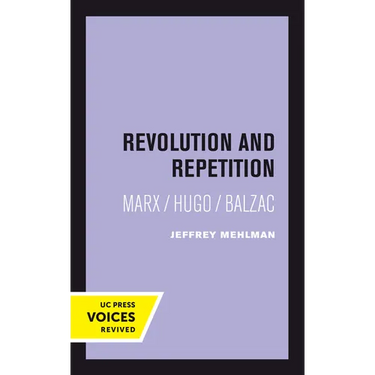 Revolution and Repetition: Marx/Hugo/Balzac Volume 10