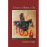 There is a Horse in Me