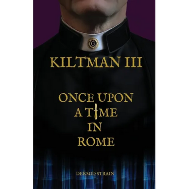 Kiltman III: Once Upon a Time in Rome