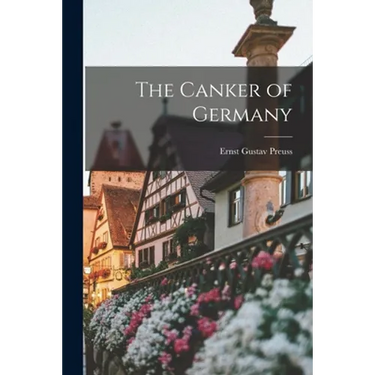 The Canker of Germany