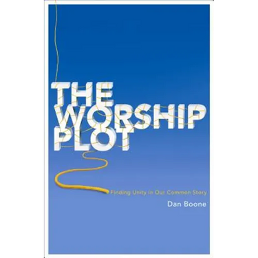 The Worship Plot: Finding Unity in Our Common Story