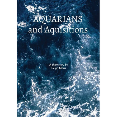 Aquarians and Acquisitions