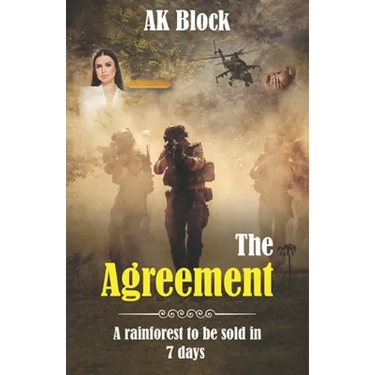 The Agreement: A Rainforest To Be Sold In 7 Days