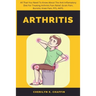 Arthritis: All That You Need To Know About The Anti-Inflamatory Diet For Treating Arthritis Pain Relief, Groin Pain, Bursitis, Knee Pain, PFS, AKPS.
