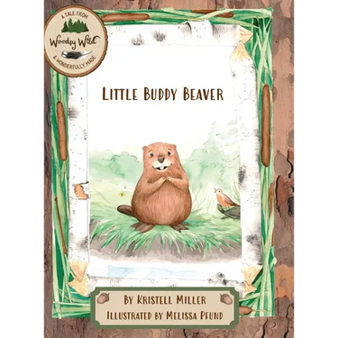 Little Buddy Beaver: A Woodsy Wild Tale