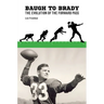 Baugh to Brady: The Evolution of the Forward Pass