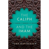 The Caliph and the Imam: The Making of Sunnism and Shiism