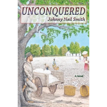 Unconquered: A Novel of the Civil War
