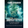 Goodnight Vietnam: A Vietnam Memoir Volume 2