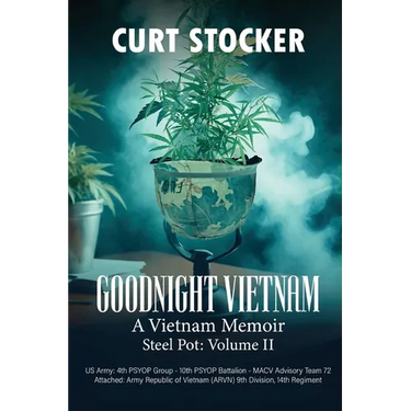 Goodnight Vietnam: A Vietnam Memoir Volume 2