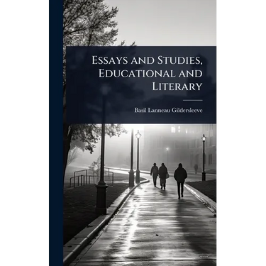 Essays and Studies, Educational and Literary