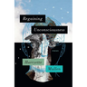 Regaining Unconsciousness: Poems