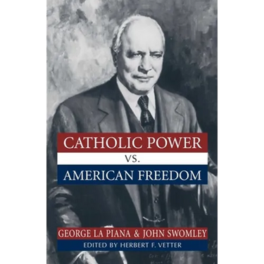 Catholic Power Vs. American Freedom