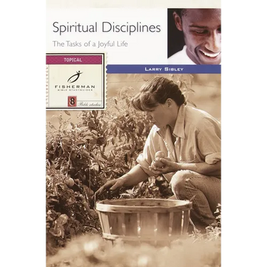 Spiritual Disciplines: The Tasks of a Joyful Life