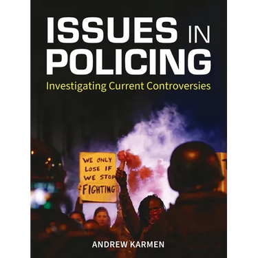 Issues in Policing: Investigating Current Controversies