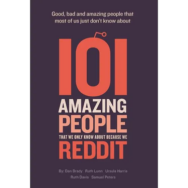101 amazing people that we only know about because we reddit