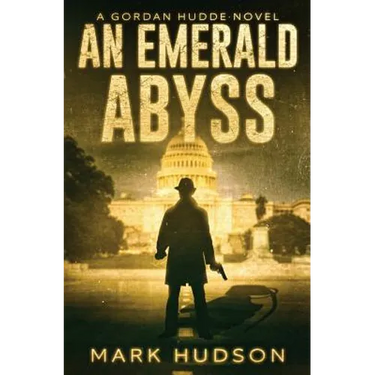 An Emerald Abyss: A Gordan Hudde Novel