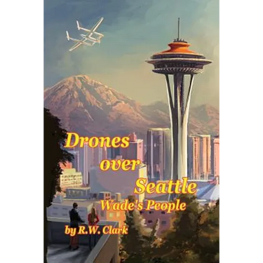 Drones Over Seattle: Wade's People