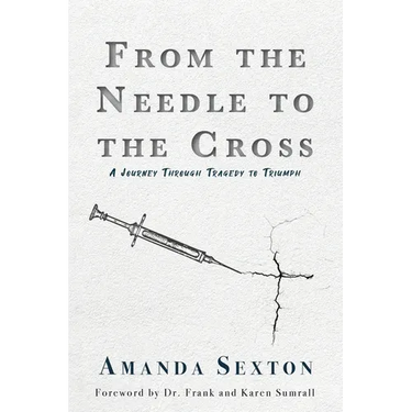 From the Needle to the Cross: A Journey Through Tragedy to Triumph