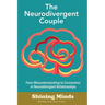 The Neurodivergent Couple: The Neurodivergent Relationship Guide. Neurodivergent Love Partner. ADHD. Autism