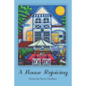 A House Rejoicing: Poems by Pavel Chichikov