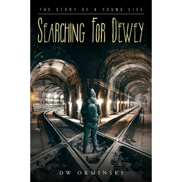 Searching For Dewey: The Story of A Young Life