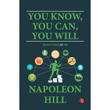 You Know, You Can, You Will: Success Lessons for Life